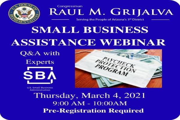 Raul M. Grijalva - Small Business Assistance Webinar