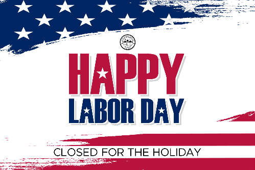 Closed for Holiday - Labor Day